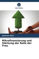 Mikrofinanzierung Und StäRkung Der Rolle Der Frau Jaskiran Kaur Taschenbuch 2022