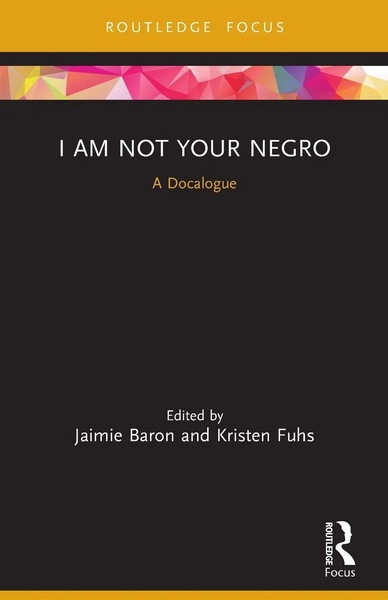 Jaimie Baron (U. A.) | I Am Not Your Negro | Taschenbuch | Englisch (2022)-image