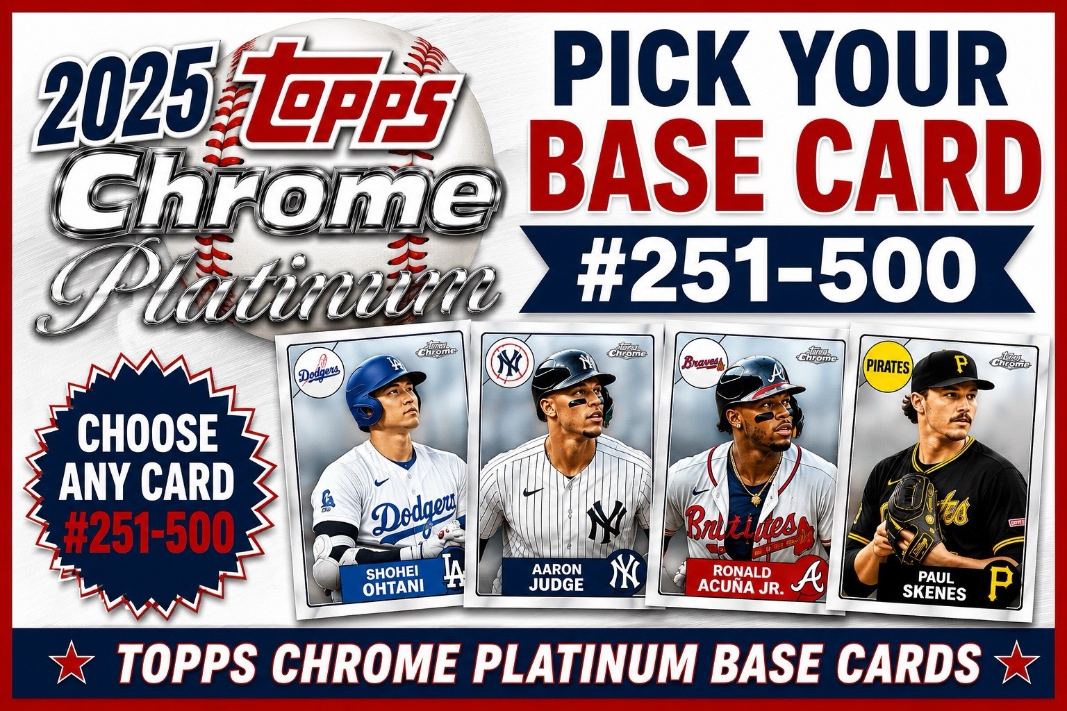 2025 Topps Chrome Platinum Singles - #251-500 - You Pick - Complete Your Set!
