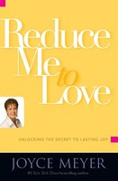 Reduce Me To Love Unlocking The Secret To Lasting Joy Joyce Meyer Taschenbuch