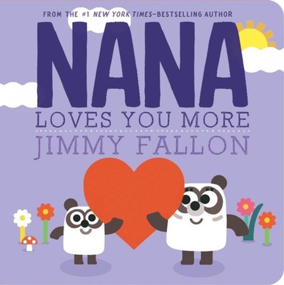 NANA LOVES YOU MORE by Jimmy Fallon Hardback Self Help Business