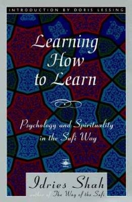 Learning How to Learn: Psychology and Spirituality in the Sufi  - ACCEPTABLE