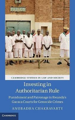 Investing in Authoritarian Rule Chakravarty Hardback Cambridge University Press