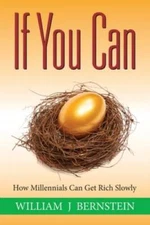 If You Can: How Millennials Can Get Rich Slowly - Paperback - VERY GOOD