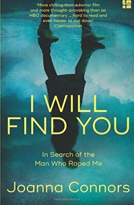 I Will Find You: In Search of the Man Who Raped Me (Harp01) By J