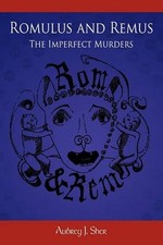 Romulus and Remus: The Imperfect Murders by Aubrey J. Sher (English) Paperback B