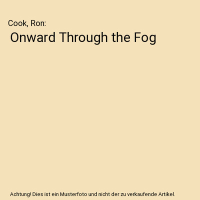 Onward Through the Fog, Cook, Ron
