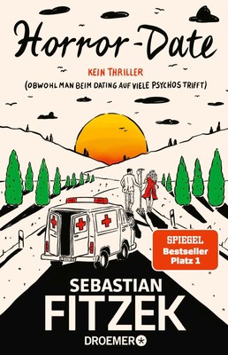 Horror-Date Kein Thriller (Obwohl man beim Dating auf viele Psychos trifft) Buch