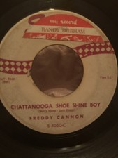 45 RECORD - FREDDY CANNON - CHATTANOOGA SHOE SHINE BOY