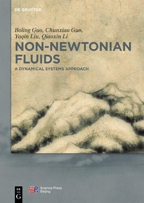Boling Guo Chunxiao Guo Yaqing Liu Qiaoxin Li Non-Newtonian Fluids (Hardback)