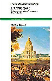 9788822061515 L'anno 2440 - Louis-Sebastien Mercier,L. Tundo