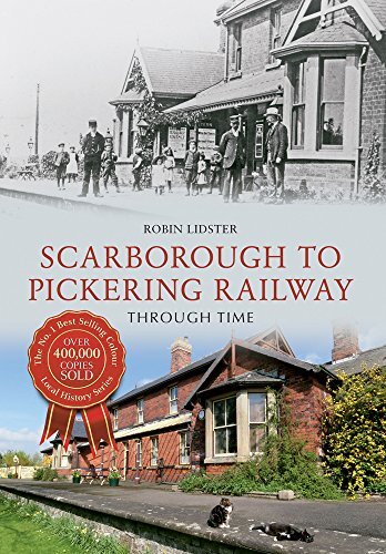 Scarborough & Pickering Railway Through Time By Robin Lidster