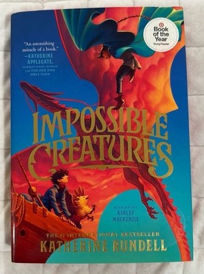 Impossible Creatures by Katherine Rundell Hardcover Special Edition