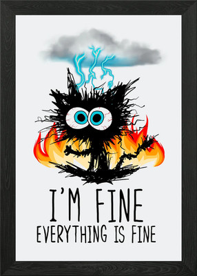 iam fine everythings fine Framed Wall Art Poster Canvas Print Picture