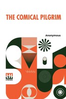 The Comical Pilgrim Anonymous Taschenbuch Kartoniert / Broschiert Englisch 2022