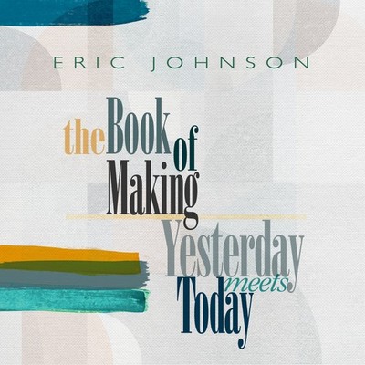 Eric Johnson Yesterday Meets Today (Vinyl) 12'' Album
