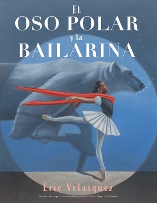 Eric Velasquez El oso polar y la bailarina (Gebundene Ausgabe)