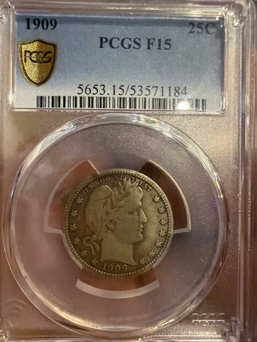 1909 BARBER QUARTER PCGS F15 NICE COIN