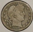 Silver Quarter - Barber - 1909 (Note uneven color on obv)