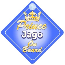 Crown Prince Jago On Board Personalised Baby Boy Car Sign