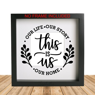 Our Life Our Story Our Home This is Us Box frame decal Vinyl sticker ...