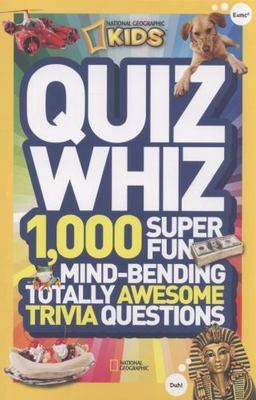 National Geographic Kids Quiz Whiz:- paperback, National Geographic , 1426310188