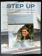 STEP UP YOUR SCRAPBOOKING Creating Keepsakes Creative Pages Idea Book