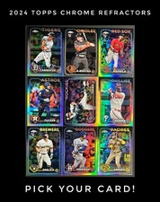 2024 Topps Chrome Baseball BASE REFRACTORS Complete Your Set You Pick Rookies RC