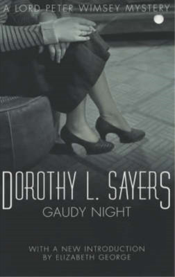 Gaudy Night: A Lord Peter Wimsley Mystery (A Lord Peter Wimsey Mystery), Dorothy