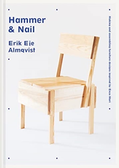 HAMMER & NAIL HB by Erik Eje Almqvist (Hardback Book)
