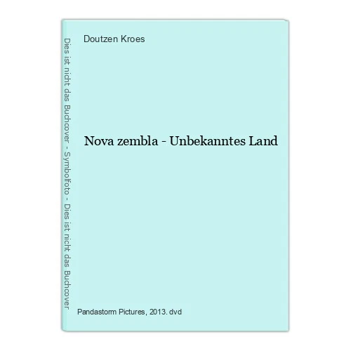 Nova zembla - Unknown Land Kroes, Doutzen, Jan Decleir De Lint Derek and others:
