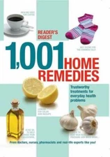 1001 Home Remedies: Trustworthy Treatments for Everyday Health Problems - GOOD