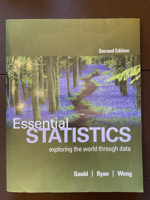 Essential Statistics by Rebecca Wong, Robert Gould and Colleen Ryan (2016, Trade