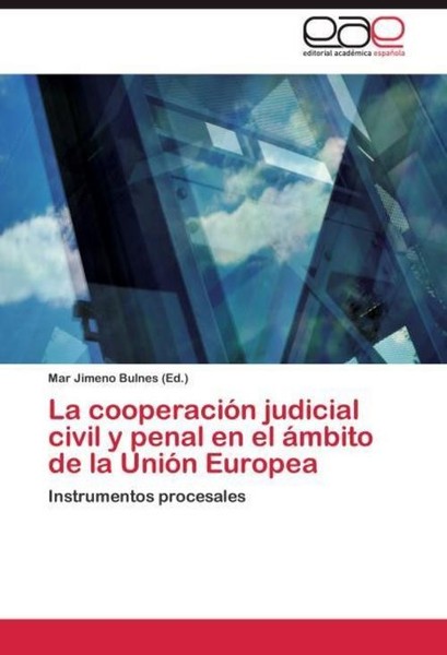 La CooperacióN Judicial Civil Y Penal En El áMbito De La UnióN Europea Mar Jimen-image