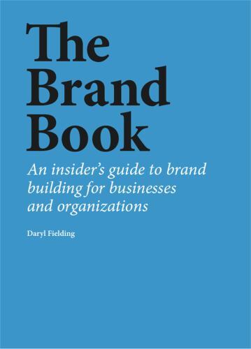 Brand Book : An Insider's Guide to Brand Building for Businesses and ...