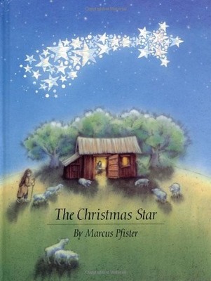 The Christmas Star,Marcus Pfister, James J. Alison, J.Alison Jam