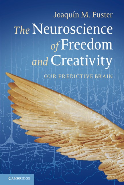 The Neuroscience of Freedom and Creativity Our Predictive Brain Fuster Paperback - Image 5