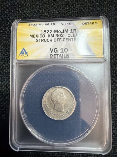 1822 Mo Mexico Silver 1 Real ITURBIDE ANACS VG 10 Cleaned Off Center