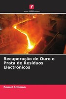 Fouad Soliman (U. A.) | RecuperaçãO De Ouro E Prata De ResíDuos ElectróNicos