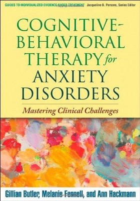 Cognitive-Behavioral Therapy for Anxiety Disorders:... - Butler, Gillian