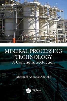 Mineral Processing Technology by Abraham Adewale Adeleke - 9781032347042