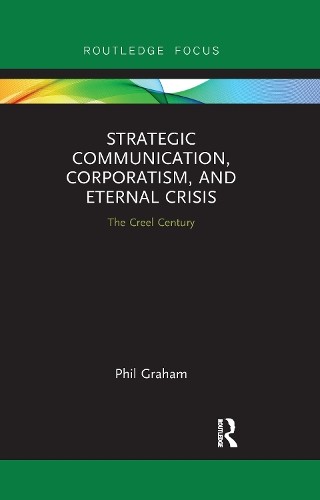 Strategic Communication, Corporatism, and Eternal Crisis - 9780367607388