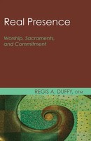 Regis A. OFM Duffy | Real Presence | Taschenbuch | Englisch (2010)