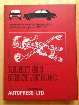 1968 1969 1970 PEUGEOT 504 WORKSHOP MANUAL REPAIR MANUAL by AUTOPRESS