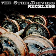 Steeldrivers Reckless