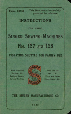 Singer No. 127 128 Instruction Manual User Guide: Coil Bound 36 Pages