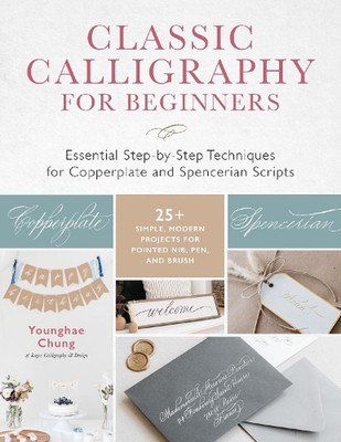 Classic Calligraphy for Beginners: Essential Step-by-Step Techniques for Copperp
