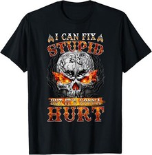 NEW LIMITED I Can Fix Stupid But It's Gonna Hurt Funny Skull T-Shirt