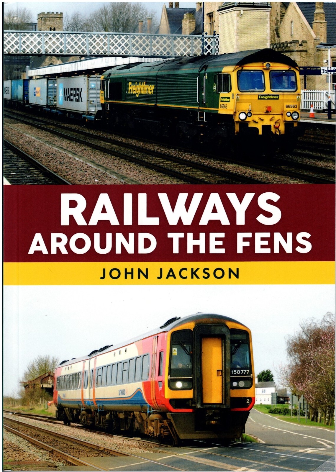 Railways Around The Fens by John Jackson