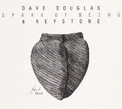 Douglas, Dave  Keystone Spark Of Being: Burst CD